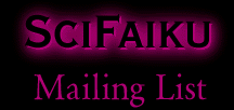 SciFaiku Mailing List